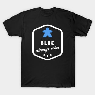 Blue Always Wins Meeple Board Games Meeples and Roleplaying Addict - Tabletop RPG Vault T-Shirt